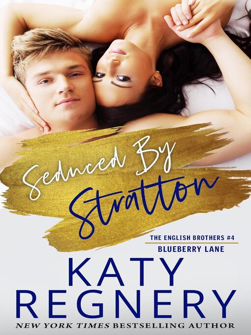 Title details for Seduced by Stratton, the English Brothers #4 by Katy Regnery - Available